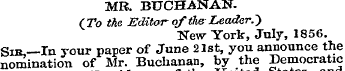 MR BUCHANAN. (To the Editor of the Leade...