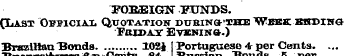 FOREIGN FUNDS. (Last Obpiciax Quotation ...