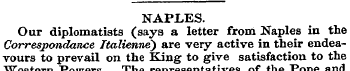 NAPLES. Our diplomatists (says a letter ...