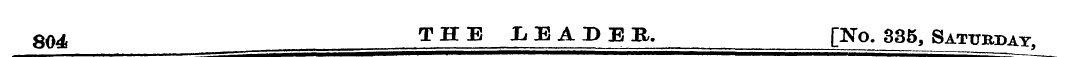 804f THE LEADER. [No. 335, Saturday,