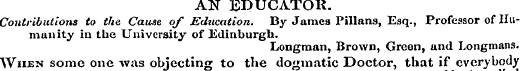 AN EDUCATOR. Contributions to the Cause ...