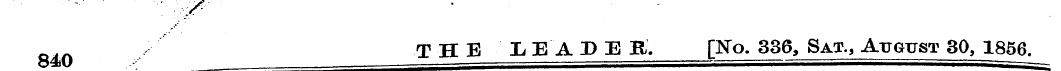 T HE LEADE It. [No. 336, Sat., August 30...
