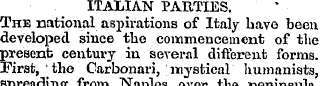 ITALIAN PARTIES. The national aspiration...