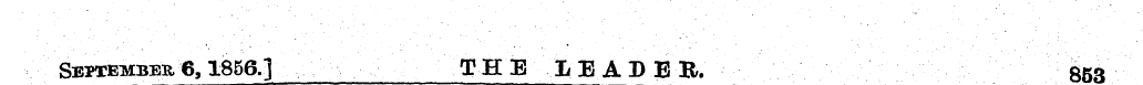 September 6,1856.] THE L E A D EB, 853