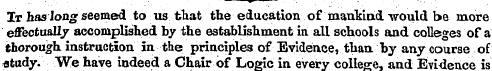 It has long 1 seemed to us that the educ...