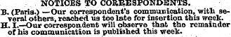 NOTICES TO CORRESPONDENTS. B. (Paris.)—O...