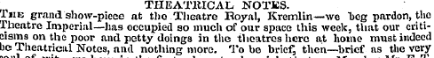 THEATRICAL NOTES. P«E grand show-piece a...