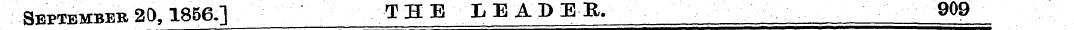 September 20,1856.] THE IEADEB, 909