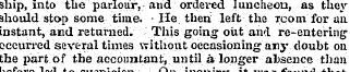 ship, into the parlour, and ordei-ed lun...