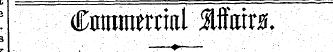 ;. - &gt; ' : Cnmmerrial Mmx%. " '¦ ' ¦ ¦ . ¦" ¦ . ¦ ' ' ¦ ——» ¦ . :. **• ' ' .