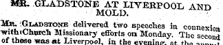 MK. GLADSTONE AT LIVERPOOL AND MOLD. Mr....