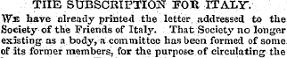 THE SUBSCRIPTIOIsr 37OU ITALY. Wa: have ...