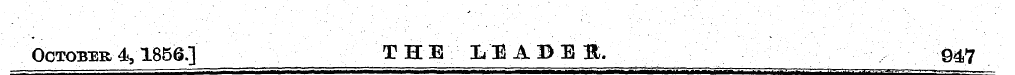October 4,1856.] THE LEABEi 947
