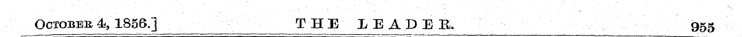 October 4, 1856.] T H E 1EADEE. 955