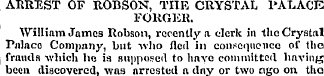 ARREST OF R0BS0N, THE CRYSTAL PALACE FOR...