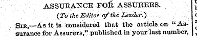 ASSURANCE FOR ASSURERS. j (To the Editor...