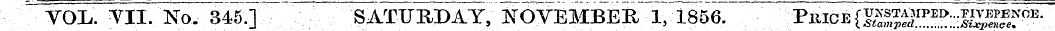 VOL. VII. No. 345.1 SATURDAY, NOVEMBER "...