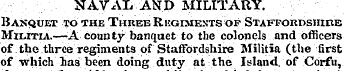 NAVAL AND MILITARY. Banquet to the Three...