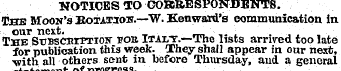 NOTICES 1O CORRESPONDENTS. The Moon's Jt...