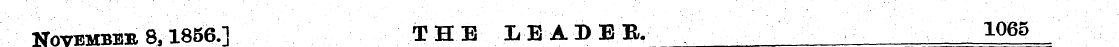 November 8,1856.] THE LEADEB, 1065