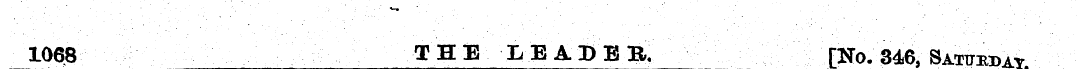 1068 THE LEADER. [No. 346, Satuei>at