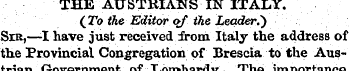 THE AUSTRIANS IN ITALY. (To the Editorqj...
