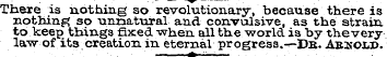 ." W . There is nothing so revolutionary...
