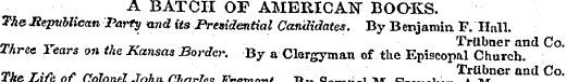 A BATCH OF AMERICAN" BOOKS. The Jiepvbli...