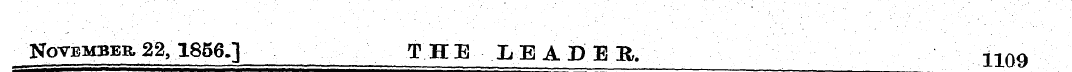 November 22,1856.] TEE LEAJEB, 1109