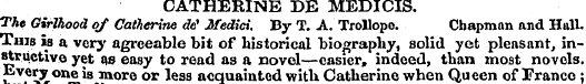 CATHERINE DE MEDICIS. The Girlhood of Ca...