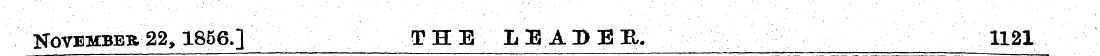 November 22,1856.] THE LEADEE, _ 1121
