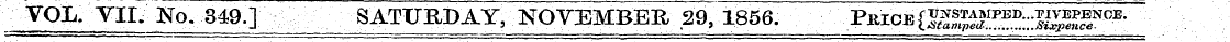 VOL, TH. No. 349.] SATURDAY, NOVEMBER 29...