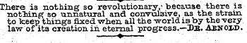 ¦ . . ^ - .— There is nothing so revolut...