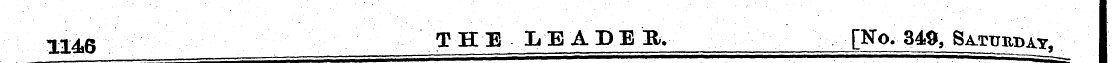 1146 THE "LEADER. [No. 349, S^ttoday ^