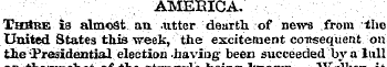 AMERICA. TmlRE is almost an. .utter- dea...