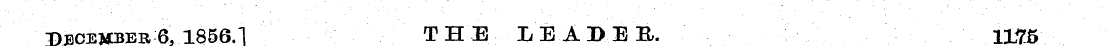 December 6,1856.] THE LEADER. 1175 —— ~ ...