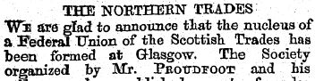 THE NORTHERN TRADES Will are glad to ann...