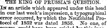 THE KING OP PRUSSIANS QUESTION. Iisr an ...