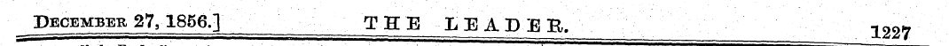 December 27,1856.] THE LEADEB, 1227