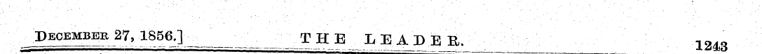 December 27, 1856.] THE LEADER. -,<>„ *