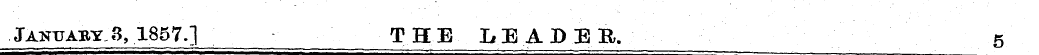 JanuabyS, 1857.] THE LEADER. 5