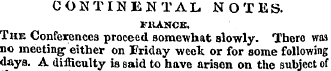 CONTINENTAL NOTES. FRANCE, The Conferenc...