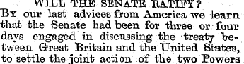 WILL THE SENATE RATIFY? By our last advi...