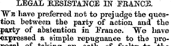 LEGAL RESISTANCE IN FRANCE. Ve have pref...
