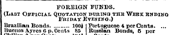 FOREIGN FUNDS. (Last Ojtpicial Quotation...