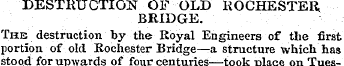 DESTRUCTION OF OLD ROCHESTER, BRIDGE. Th...