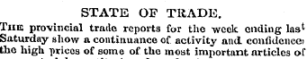 STATE OF TRADE . The provincial trade re...
