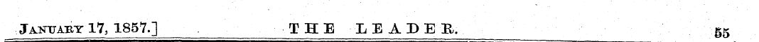 Januaby 17, 1857.] THE LEADER. S5