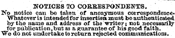 NOTICES TO CORRESPONDENTS. No notice can...