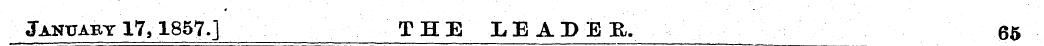 Januaby 17,1857.} THE LEADER. 65